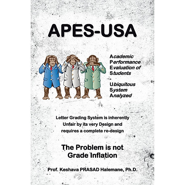 Apes-Usa : Academic Performance Evaluation of Students - Ubiquitous System Analyzed, Prof. Keshava Prasad Halemane Ph.D.