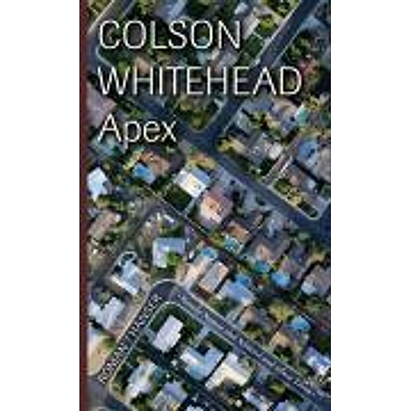 Apex, Colson Whitehead