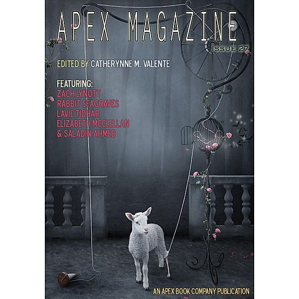 Apex Magazine: Issue 27 / Apex Book Company, Catherynne M. Valente