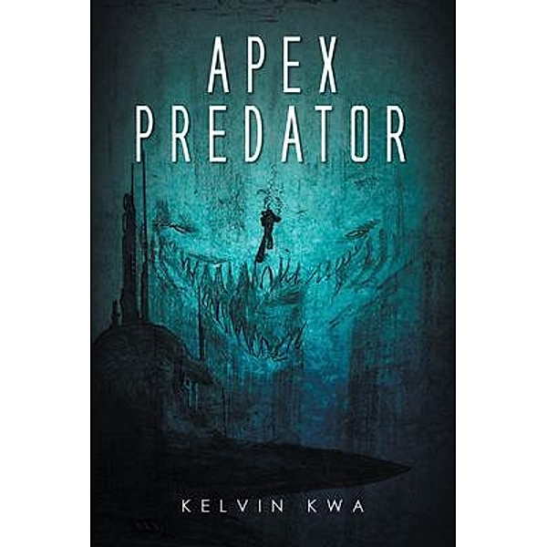 Apex Predator / URLink Print & Media, LLC, Kelvin Kwa