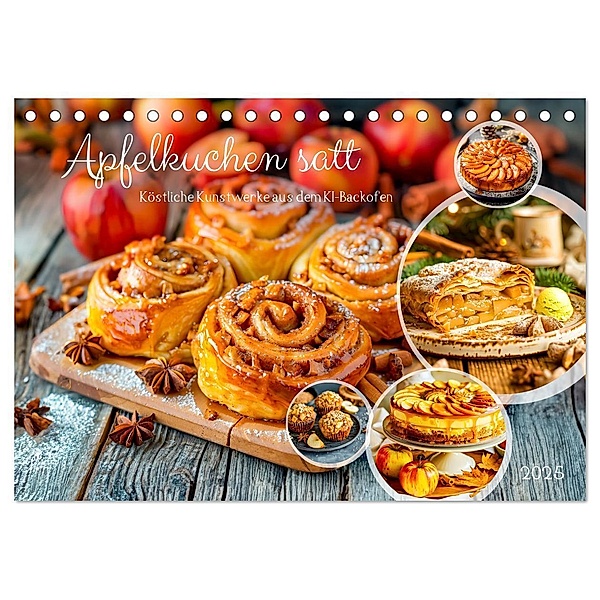 Apfelkuchen satt - Köstliche Kunstwerke aus dem KI-Backofen (Tischkalender 2025 DIN A5 quer), CALVENDO Monatskalender, Calvendo, Anja Frost