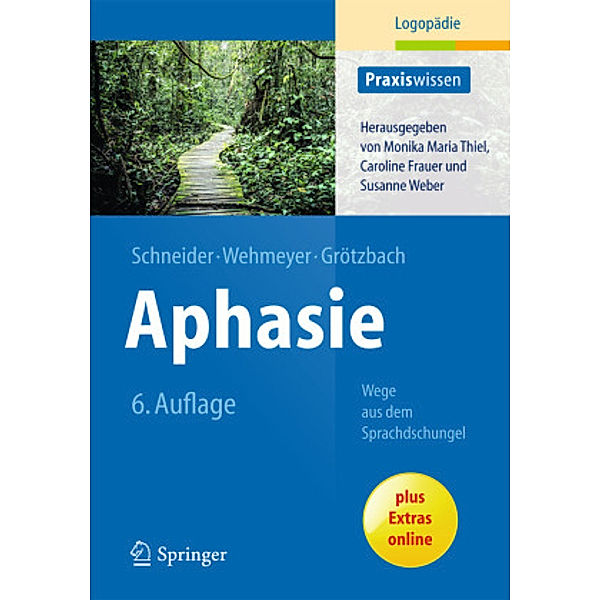 Aphasie, Barbara Schneider, Meike Wehmeyer, Holger Grötzbach