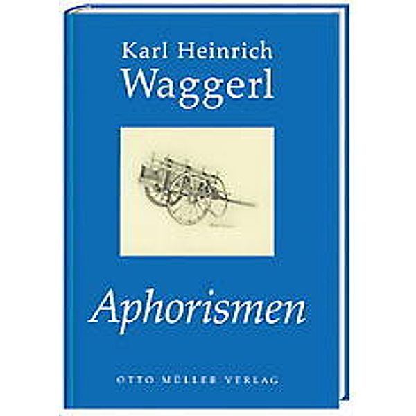 Aphorismen, Karl H Waggerl