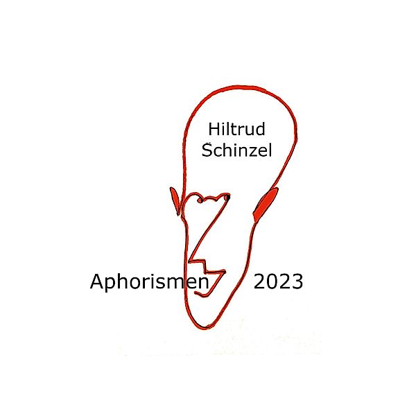 Aphorismen 2023, Hiltrud Schinzel