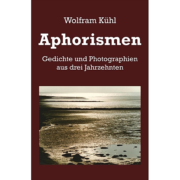 Aphorismen, Wolfram Kühl