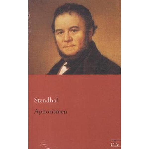 Aphorismen, Stendhal
