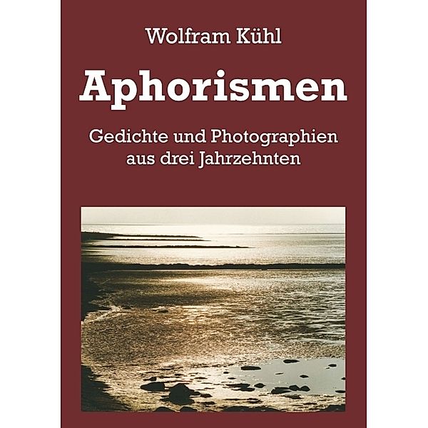 Aphorismen, Wolfram Kühl