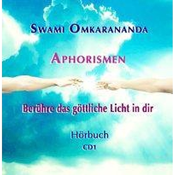 Aphorismen - Berühre das göttliche Licht in dir, 2 Audio-CDs, Swami Omkarananda