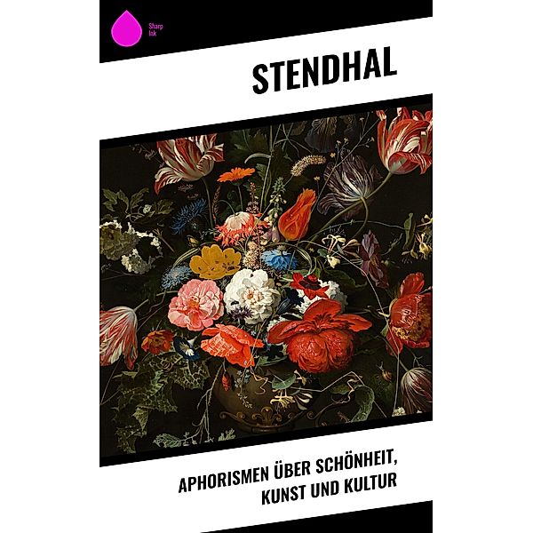 Aphorismen über Schönheit, Kunst und Kultur, Stendhal