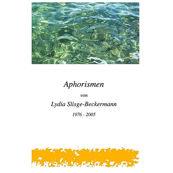 Aphorismen von Lydia Slisge-Beckermann, A. J. J. Vente