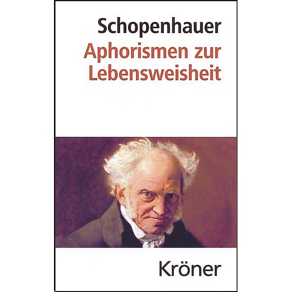 Aphorismen zur Lebensweisheit, Arthur Schopenhauer