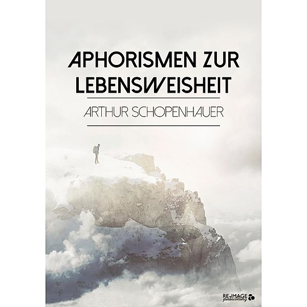 Aphorismen zur Lebensweisheit, Arthur Schopenhauer