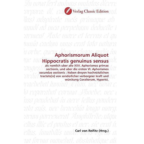 Aphorismorum Aliquot Hippocratis genuinus sensus