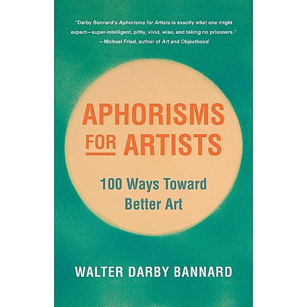 Aphorisms for Artists, Walter Darby Bannard