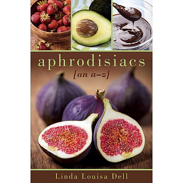 Aphrodisiacs, Linda Louisa Dell