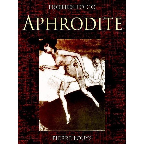 Aphrodite, Pierre Louys