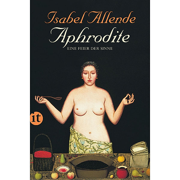 Aphrodite - Eine Feier der Sinne, Isabel Allende