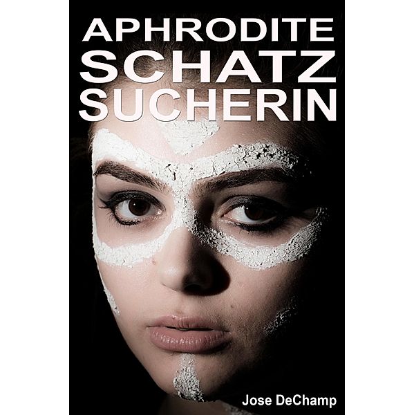 Aphrodite Schatzsucherin, Jose DeChamp