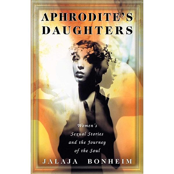 Aphrodite's Daughters, Jalaja Bonheim