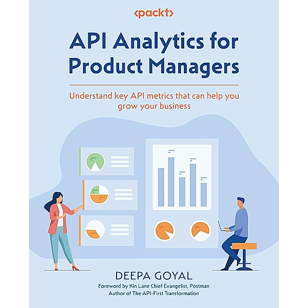 API Analytics for Product Managers, Deepa Goyal
