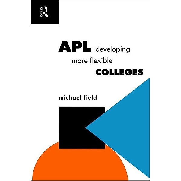 APL: Developing more flexible colleges, Michael Field