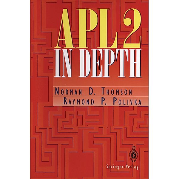APL2 in Depth, Norman D. Thomson, Raymond P. Polivka