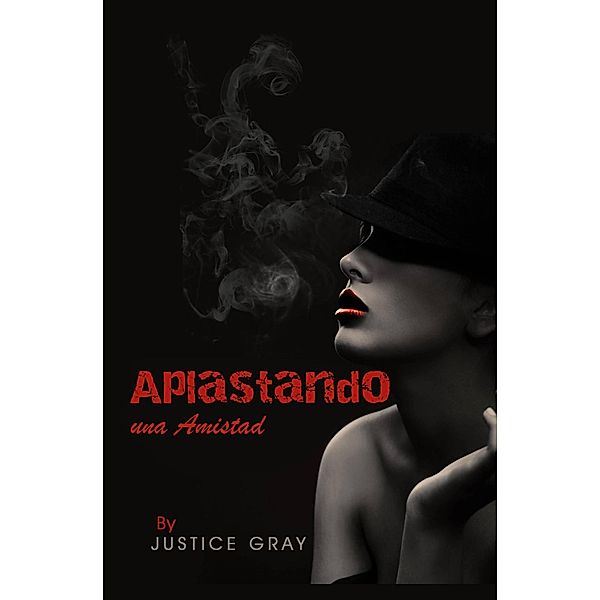 Aplastando una amistad, Justice Gray