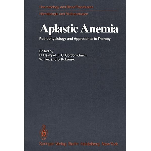 Aplastic Anemia / Haematology and Blood Transfusion Hämatologie und Bluttransfusion Bd.24