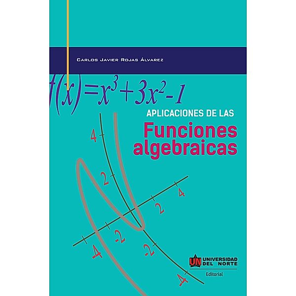 Aplicaciones de las funciones algebraicas, Carlos Javier Rojas Álvarez