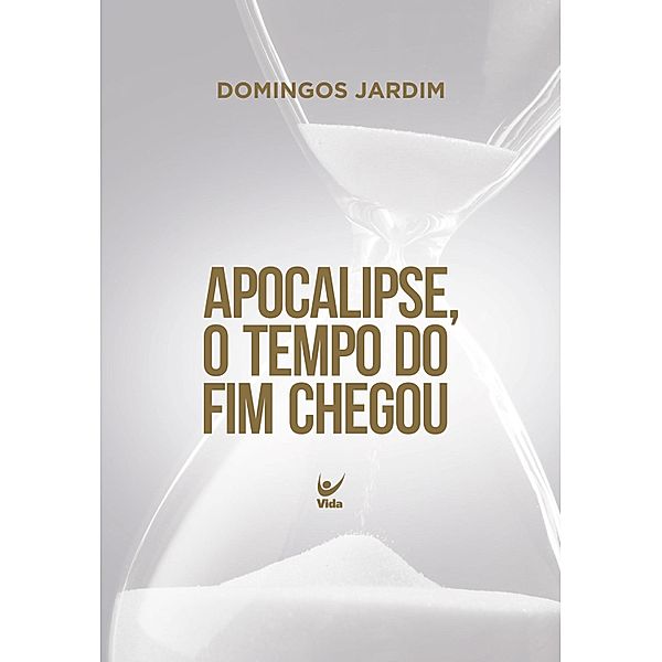 Apocalipse, o tempo do fim chegou, Domingos Jardim