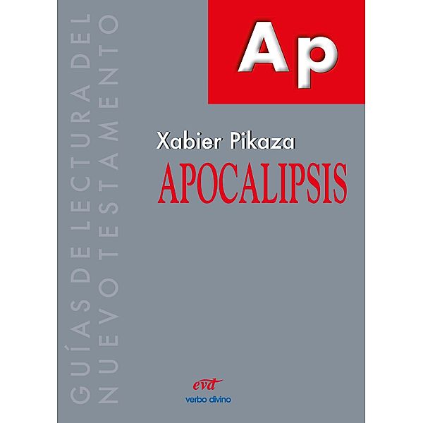 Apocalipsis / Guías de lectura del Nuevo Testamento, Xabier Pikaza Ibarrondo