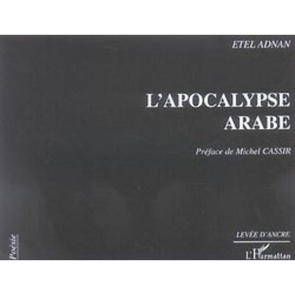 Apocalypse arabe L' / Hors-collection, Etel Adnan