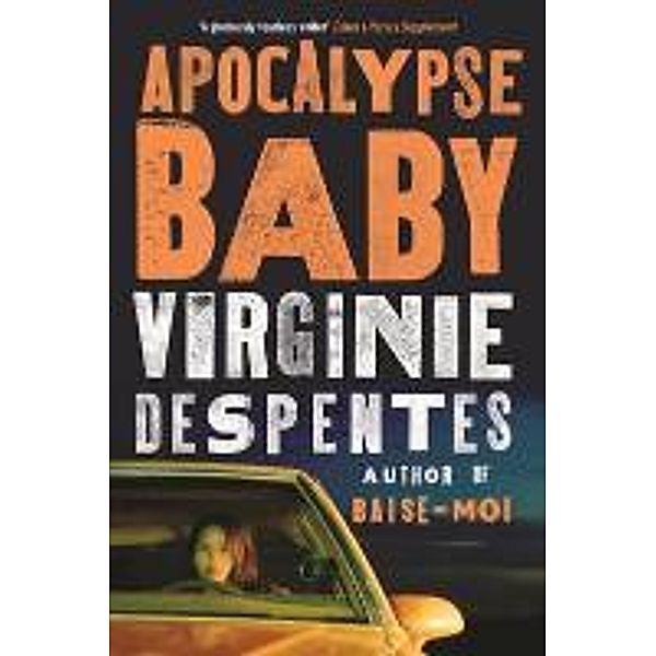 Apocalypse Baby, Virginie Despentes