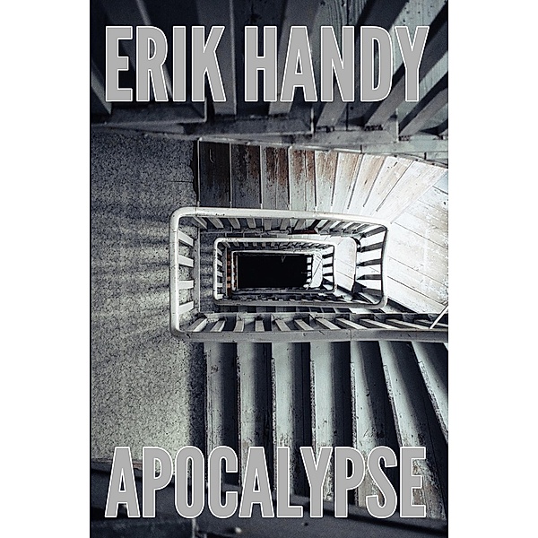 Apocalypse (Bad Boogeymen, #1) / Bad Boogeymen, Erik Handy
