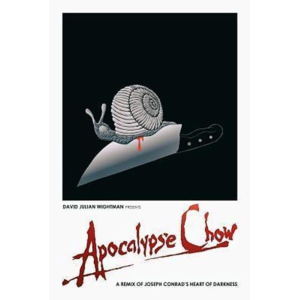 Apocalypse Chow / David Julian Wightman, David Julian Wightman