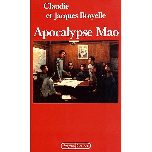 Apocalypse Mao / Figures, Jacques Broyelle, Claudie Broyelle
