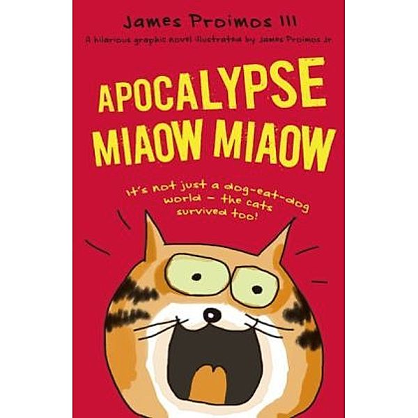 Apocalypse Miaow Miaow, III James Proimos