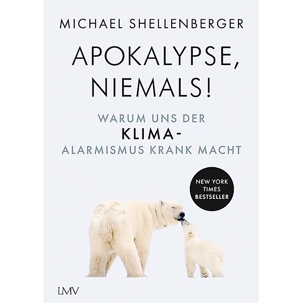 Apocalypse - niemals!, Michael Shellenberger
