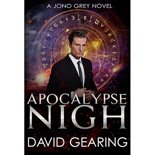 Apocalypse Nigh (Jono Grey) / Jono Grey, David Gearing