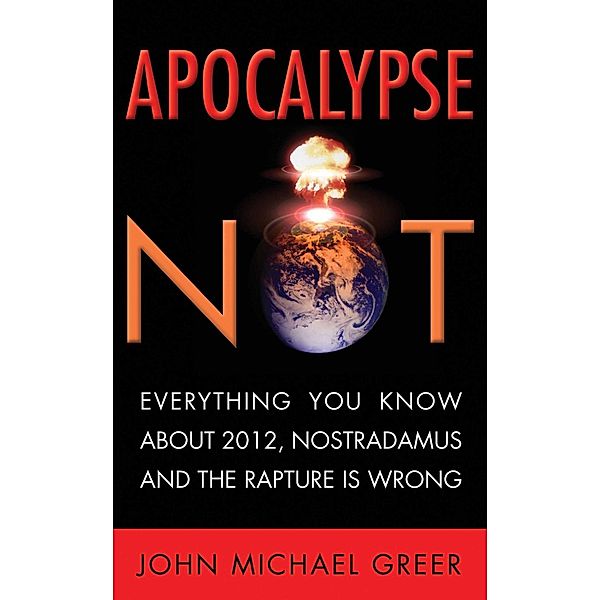 Apocalypse Not, John Greer