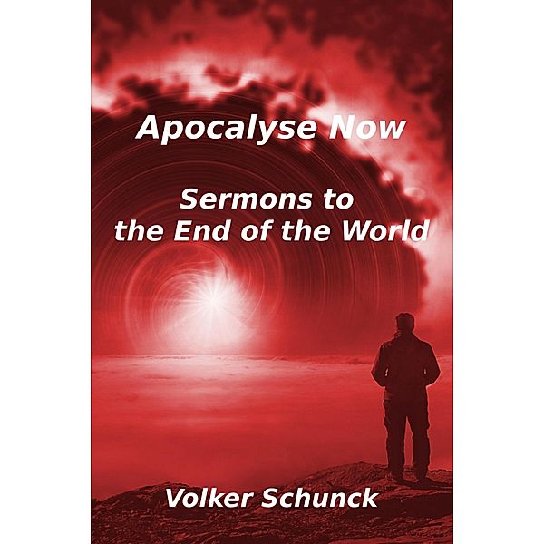 Apocalypse Now, Volker Schunck