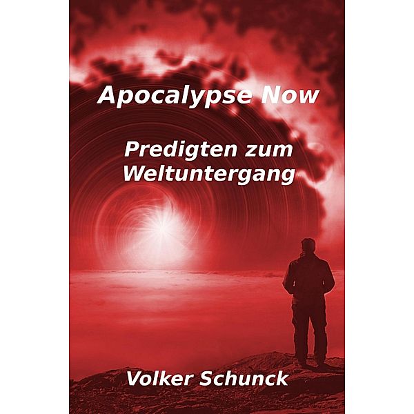 Apocalypse Now, Volker Schunck