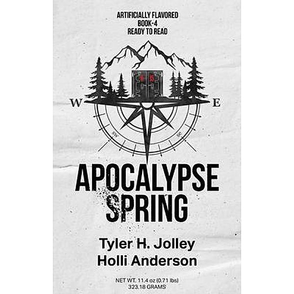 Apocalypse Spring / Jolley Chronicles, Tyler Jolley, Holli Anderson