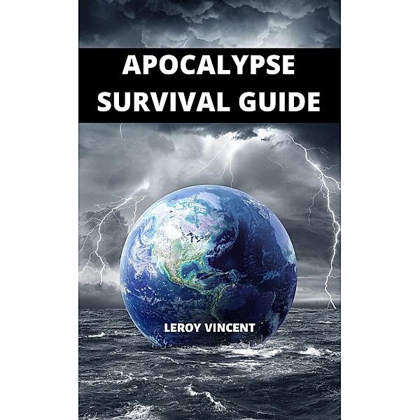 Apocalypse Survival Guide, Leroy Vincent