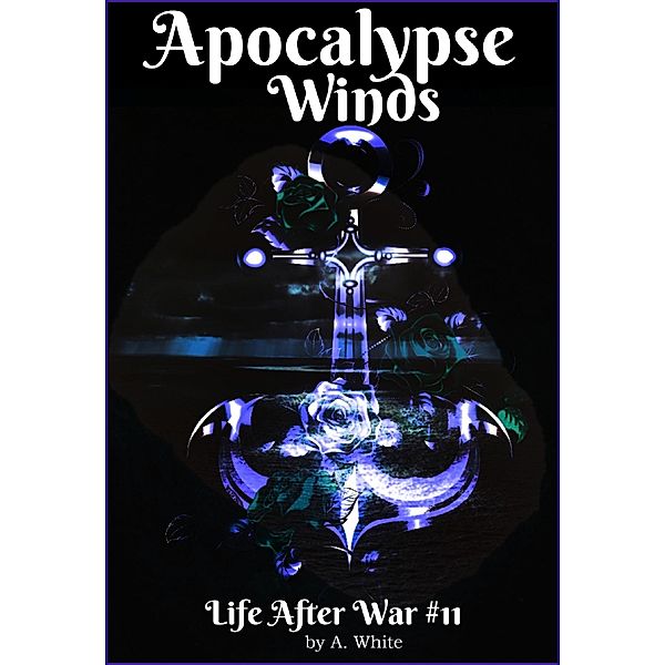 Apocalypse Winds Book Eleven, Angela White