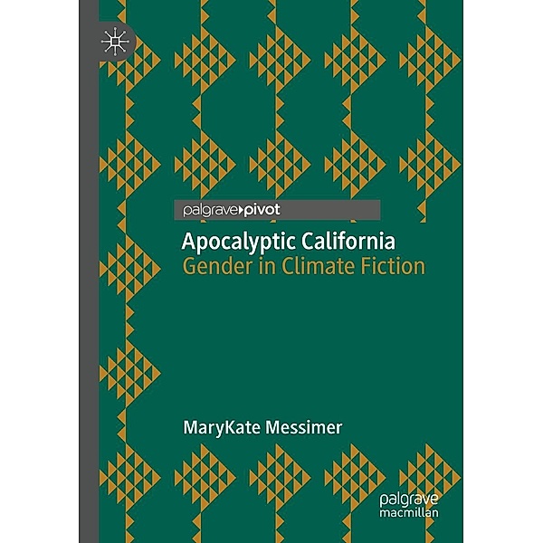 Apocalyptic California / Progress in Mathematics, MaryKate Messimer