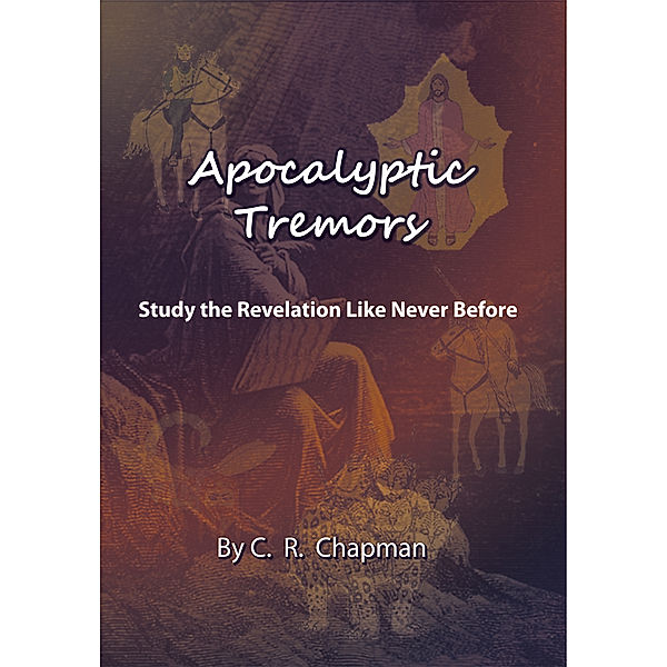 Apocalyptic Tremors, C.R. Chapman