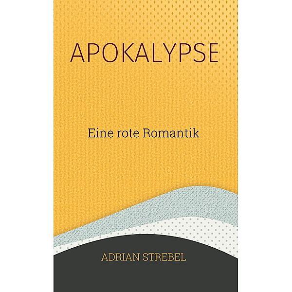 Apokalypse, Adrian Strebel