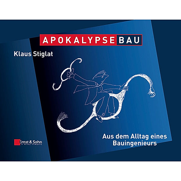 Apokalypse Bau, Klaus Stiglat