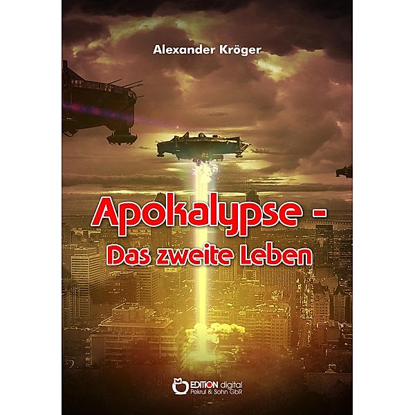 Apokalypse - Das zweite Leben, Alexander Kröger